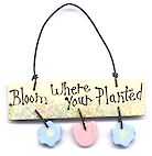 Mini Painted Sign - Bloom Where You're Planted