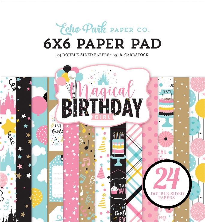 Echo Park Magical Birthday  6x6 Paper Pad GIRL